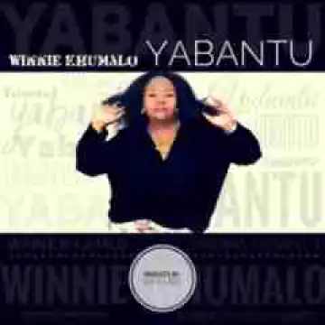 Winnie Khumalo - Yabantu